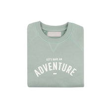 Load image into Gallery viewer, Bob & Blossom ‘Lets Have An Adventure’ Sweatshirt